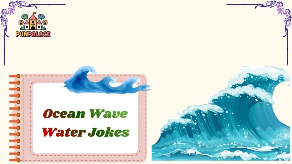 Ocean Wave Water Jokes