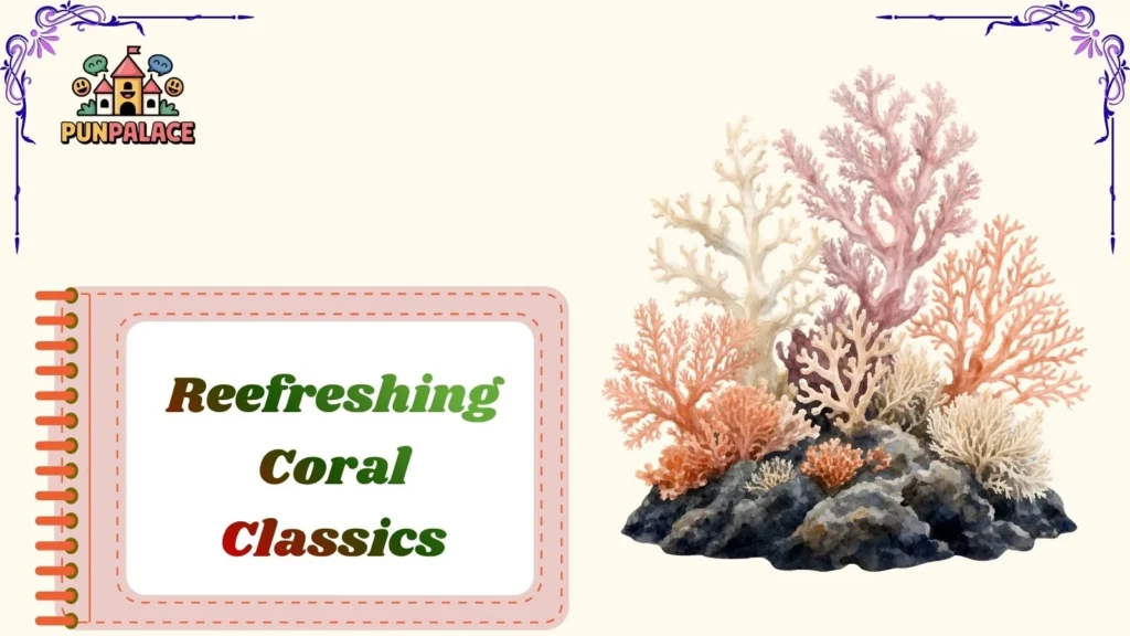 Reefreshing Coral Classics