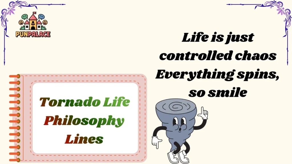 Tornado Life Philosophy Lines