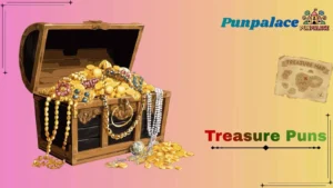 Treasure Puns