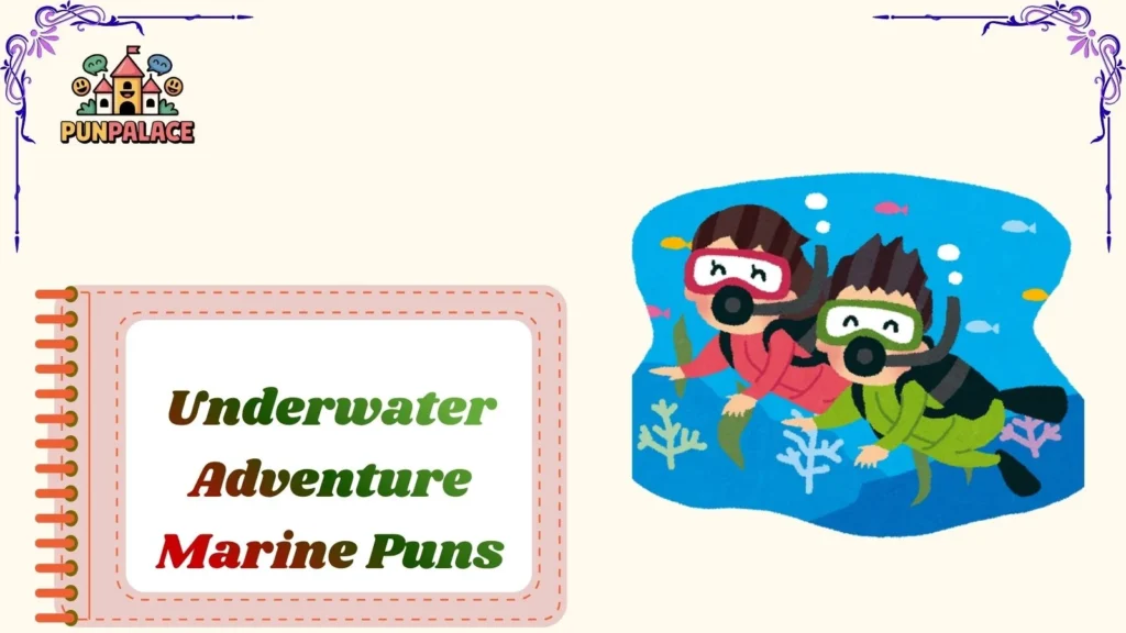 Underwater Adventure Marine Puns