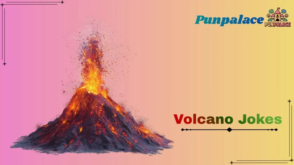 Volcano Jokes