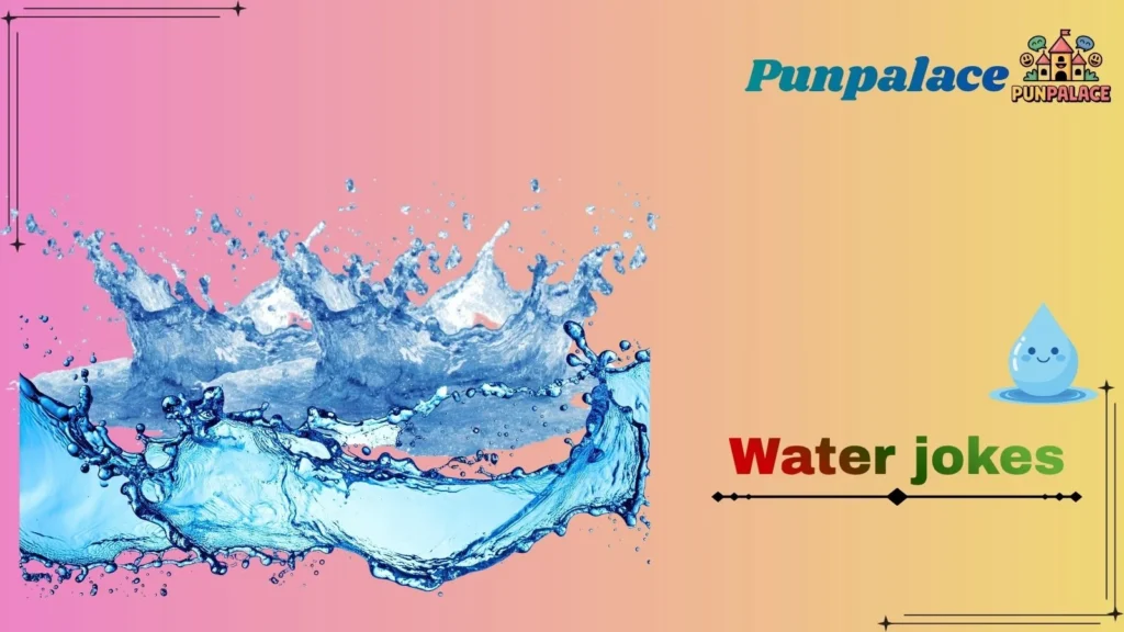 Water jokes