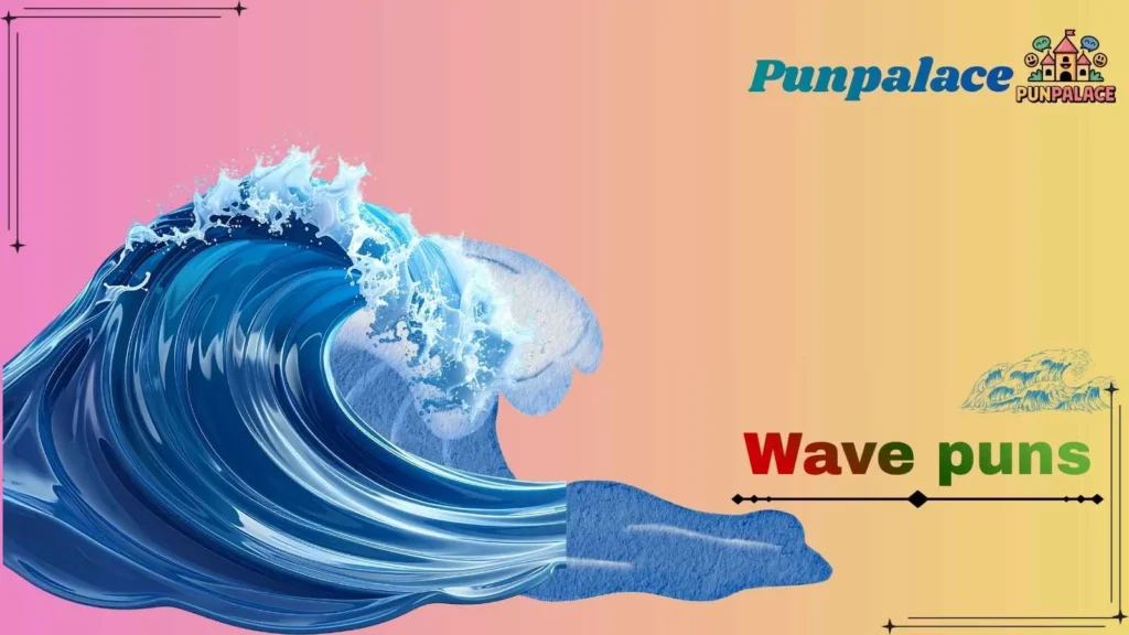 Wave puns