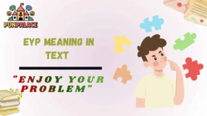 EYP Meaning in Text