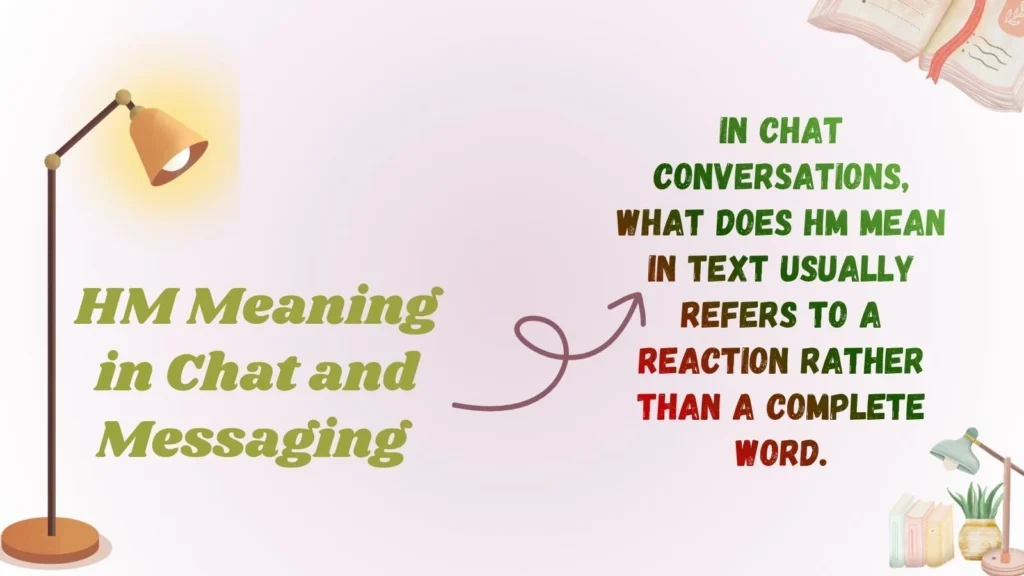 HM Meaning in Chat and Messaging