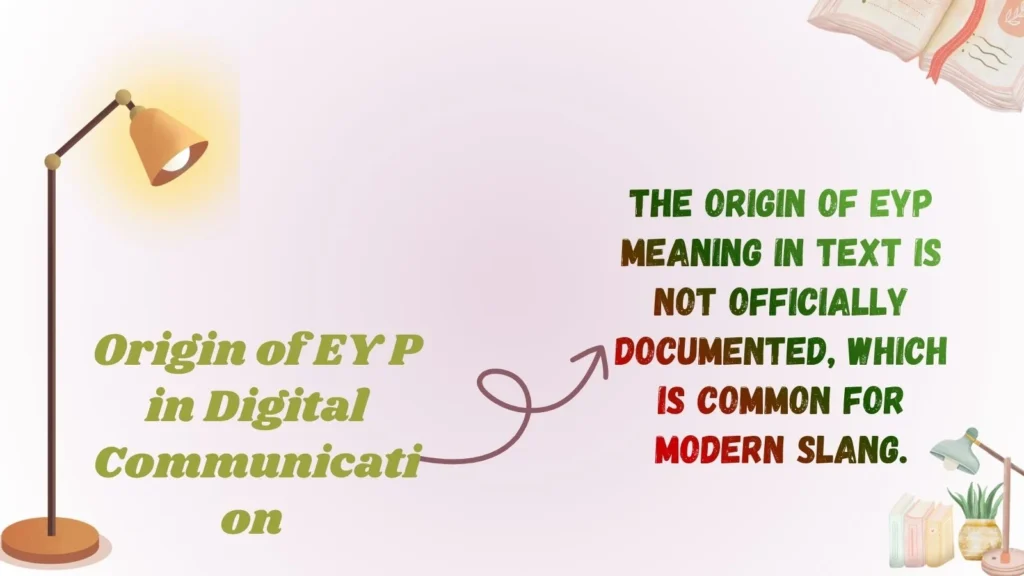 Origin of EY P in Digital Communication 
