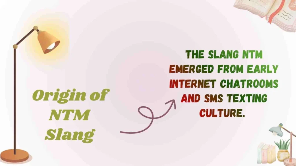 Origin of NTM Slang