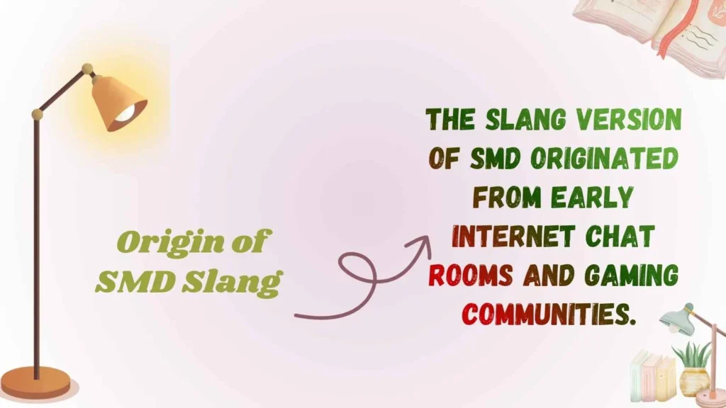 Origin of SMD Slang 