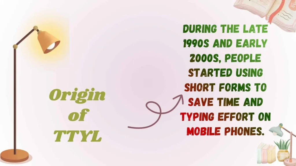 Origin of TTYL