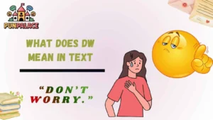 What does DW mean in text