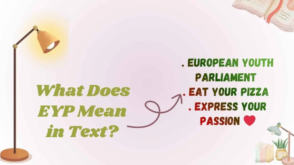 What Does EYP Mean in Text?