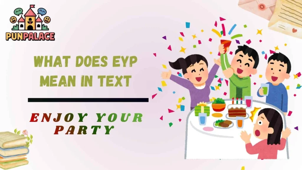 What Does EYP Mean in Text