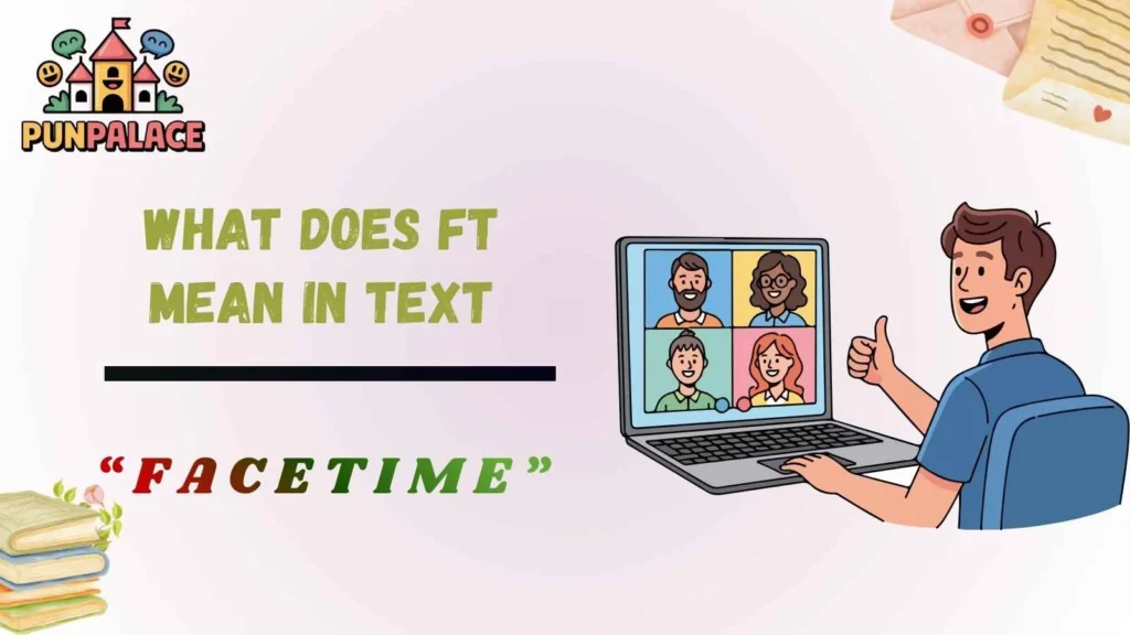 What Does Ft Mean In Text