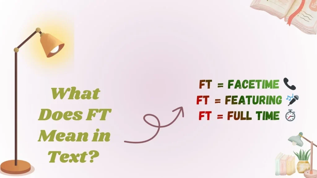 What Does FT Mean in Text?