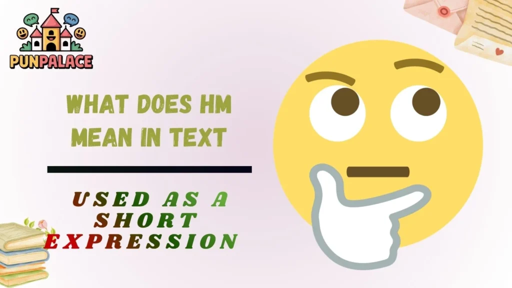 What does hm mean in text