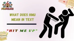 What Does HMU Mean In Text
