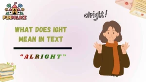 What does ight mean in text