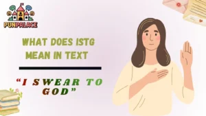 What Does ISTG Mean in Text