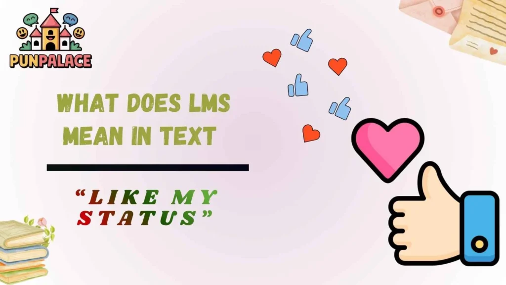 What Does LMS Mean in Text