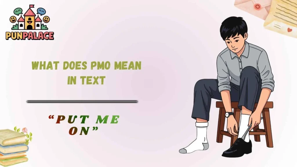 What does pmo mean in text