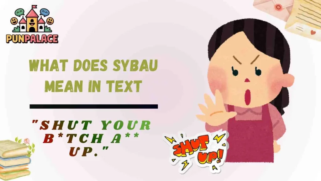 What does sybau mean in text