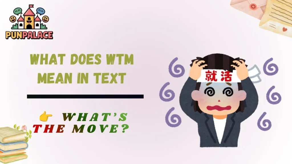 What Does Wtm Mean In Text