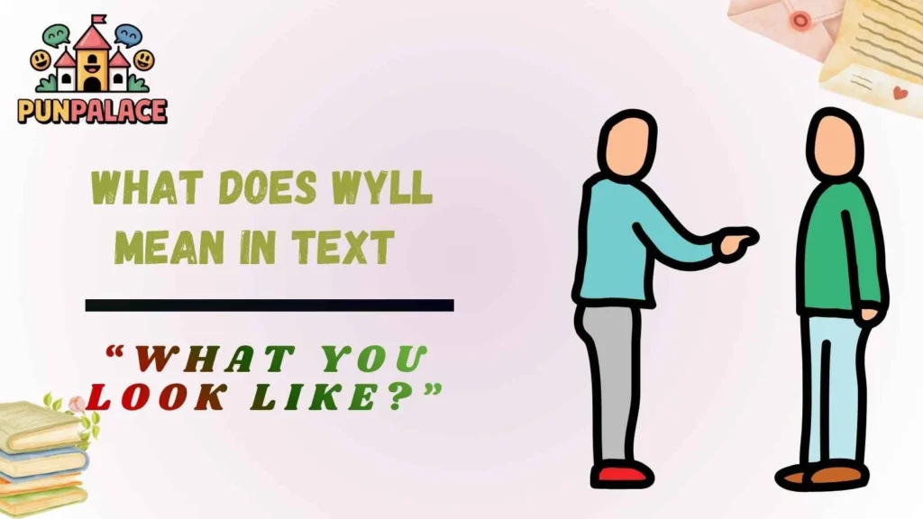 What Does Wyll Mean In Text