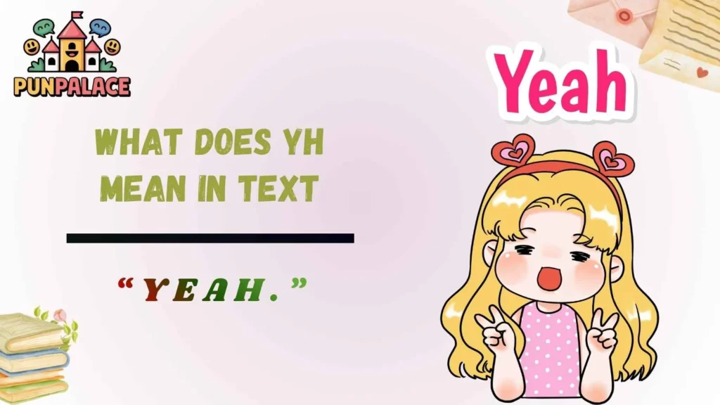 What does yh mean in text