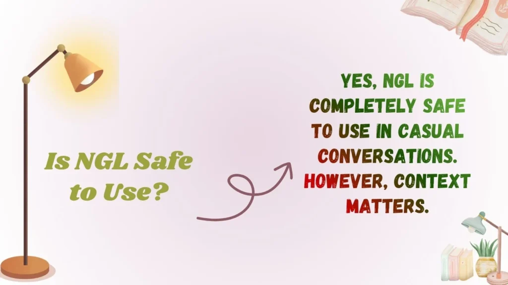 Is NGL Safe to Use?