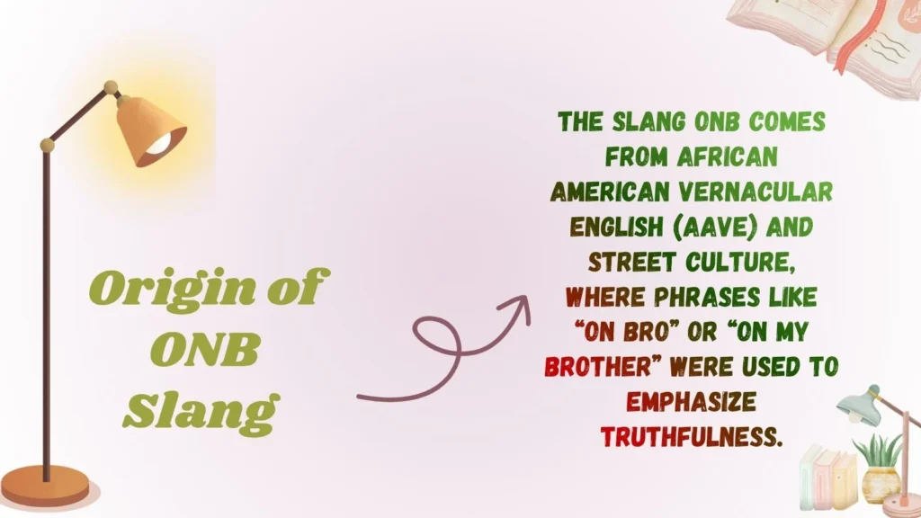 Origin of ONB Slang