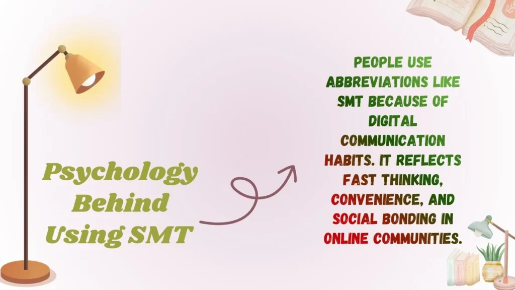 Psychology Behind Using SMT 
