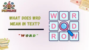 What Does Wrd Mean in Text?