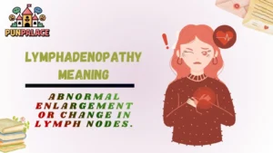 Lymphadenopathy Meaning