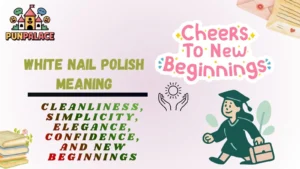White Nail Polish Meaning