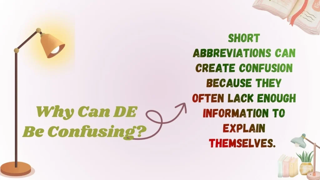Why Can DE Be Confusing? 