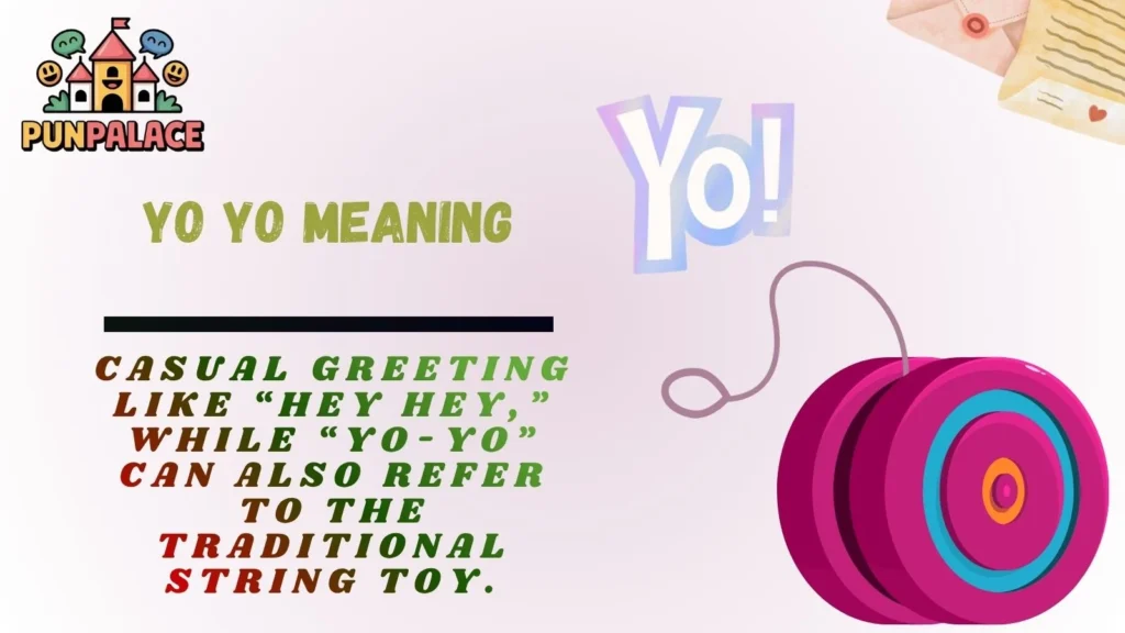 Yo Yo Meaning