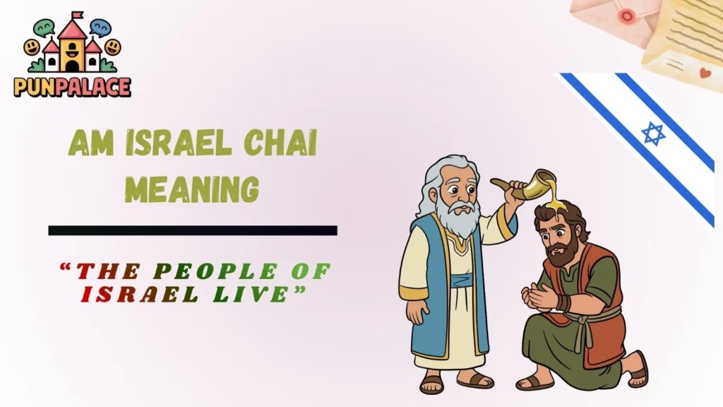 Am Israel Chai Meaning