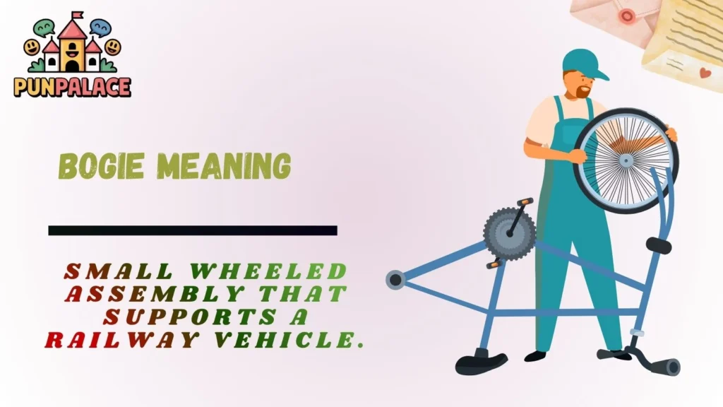 Bogie Meaning