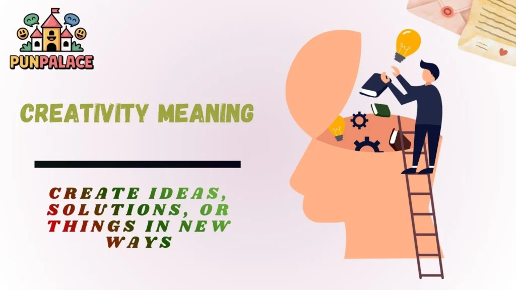 Creativity Meaning