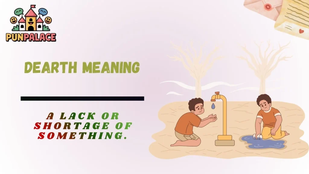 Dearth Meaning
