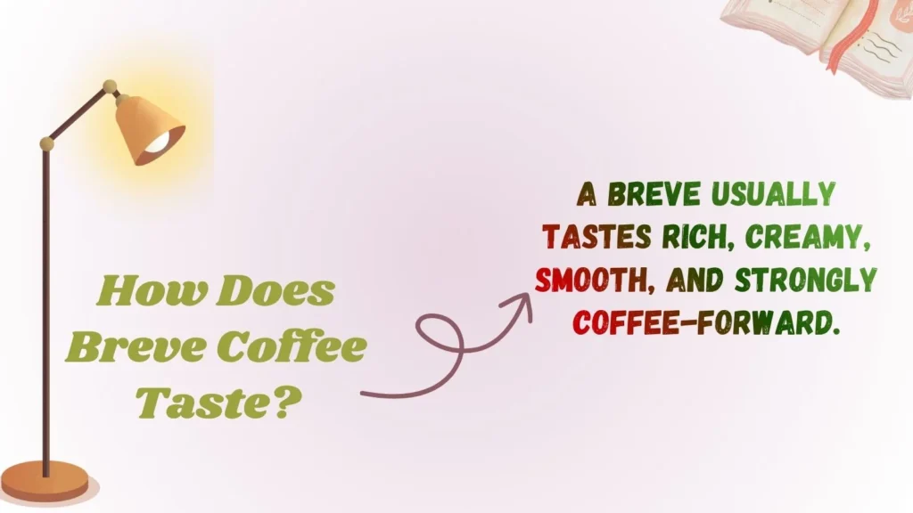 How Does Breve Coffee Taste?