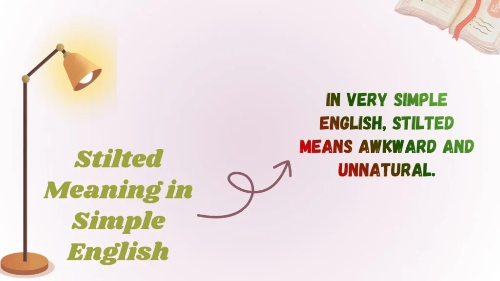 Stilted Meaning in Simple English