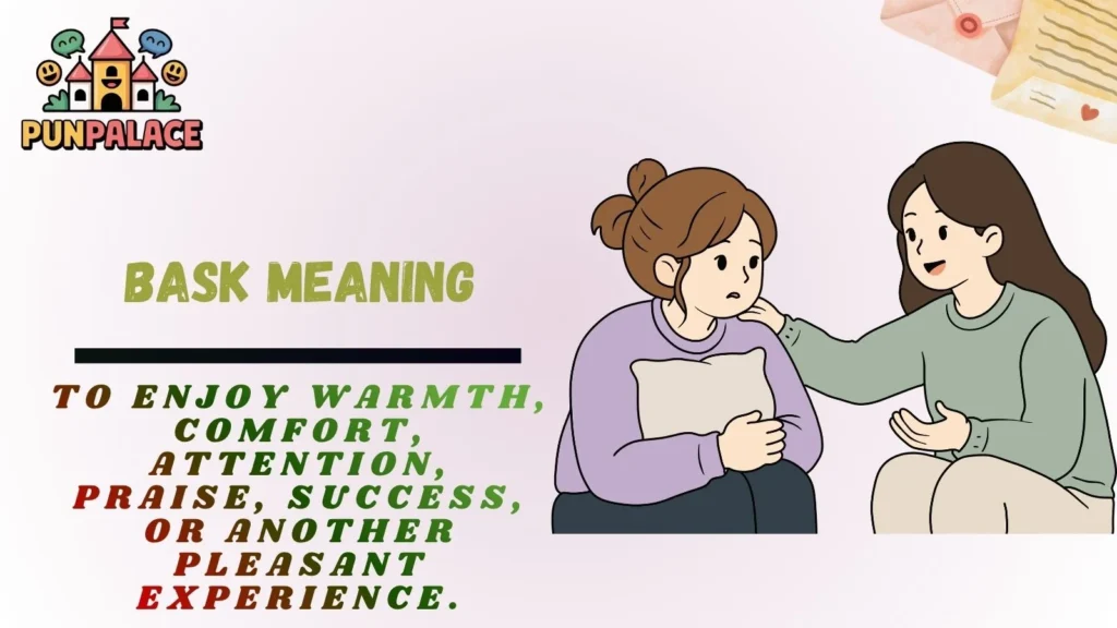 Bask Meaning