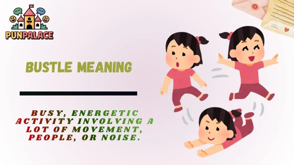 Bustle Meaning