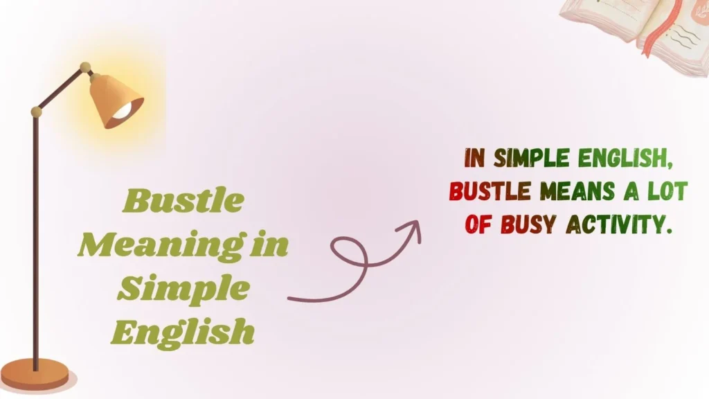 Bustle Meaning in Simple English
