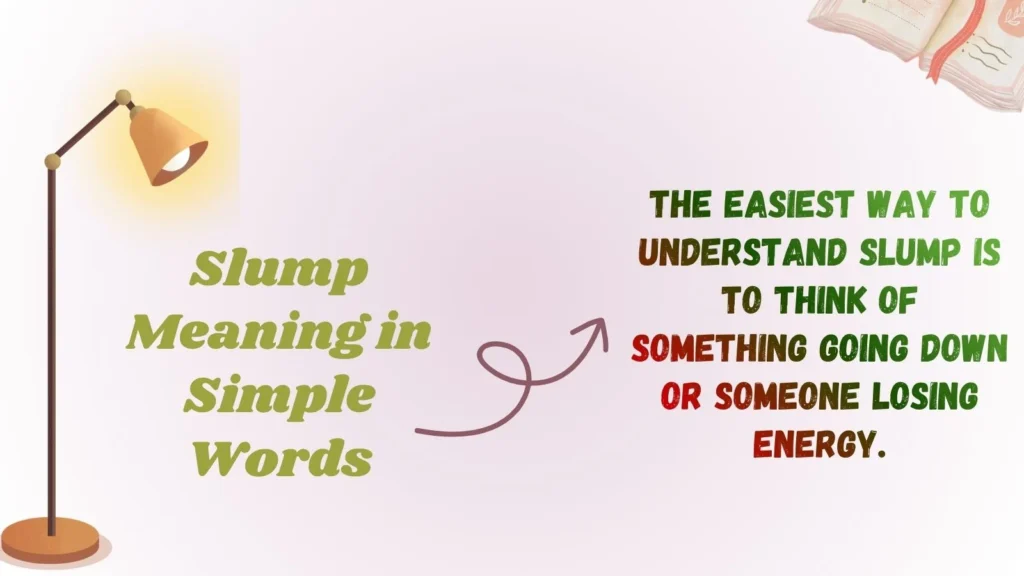 Slump Meaning in Simple Words